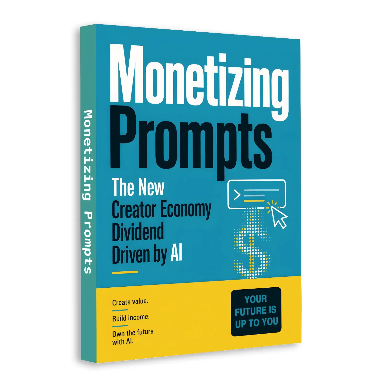 AI Money Making Guide Book: Prompt Engineering, AI Creator Economy, ChatGPT Side Hustle & Digital Income Strategies for Content Creators