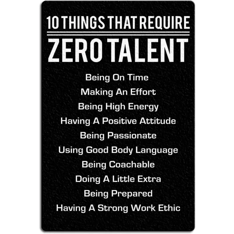 8x12 in Motivational Aluminum Metal Poster Sign - 10 Things You Don’t Need Talent For Artwork, Minimalist Lightweight UV-Protected Home Decor Plaque for Teen Bedroom, Home Office