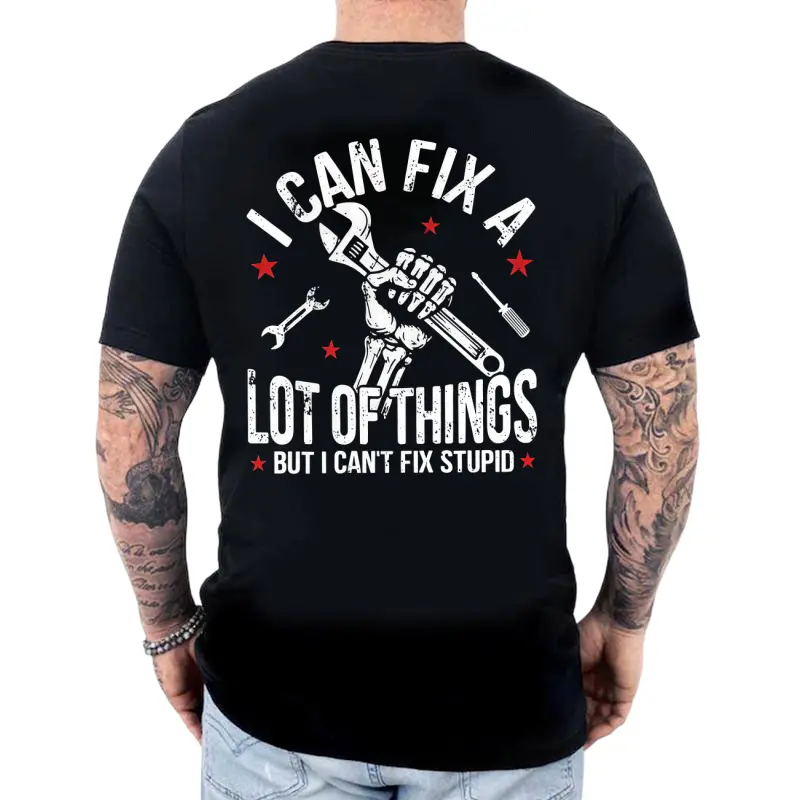 Black Hoodie – I Can Fix A Lot Of Things But I Can’t Fix Stupid Funny Mechanic Quote Hoodie – Sarcastic Work Humor T Shirt Sweatshirt for Men