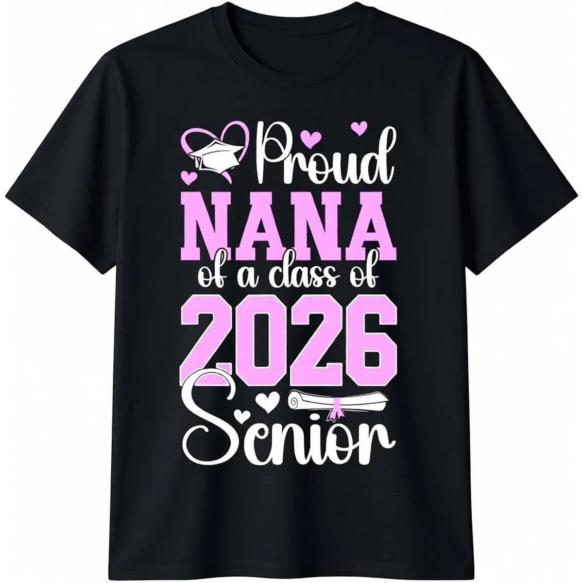 Proud Nana of a 2026 Graduate T-Shirt, Unisex Classic 100% Cotton Tee, Casual Short-Sleeve Fashion Streetwear Top, Tops, Basic, Shortsleeve, Graphic, Chic, Double Stitching, All Seasons, Graduation Theme, Check Color And Size Charts, Comfy