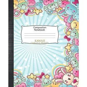 Kawaii College Ruled Composition Notebook:  Cute Kawaii Themed  School Supplies Lined Paper For Girls To Write In At School  Idea