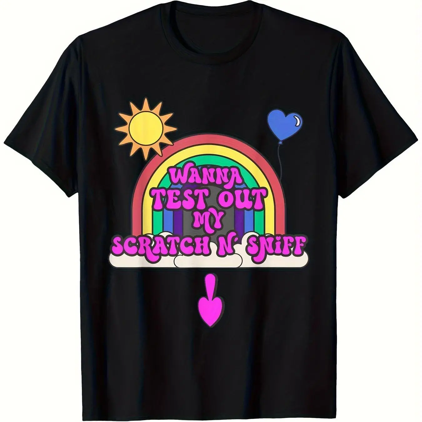 Inappropriate Adult Humor Wanna Test Out My Scratch N Sniff T-Shirt Unisex