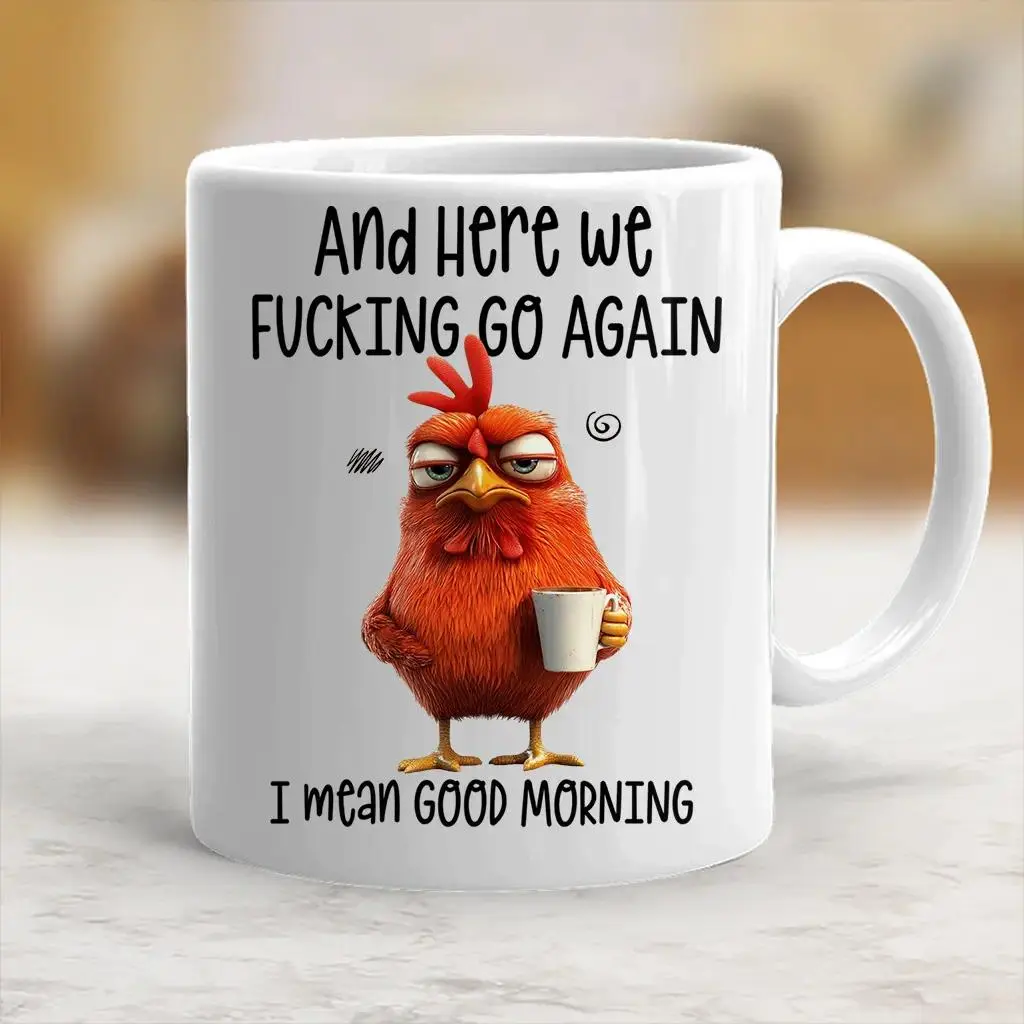 Stylish Funny Accent Mug - "Here We Go Again I Mean Good Morning" Printed Ceramic Beverage Cup, Ceramic Printed Drinkware for Kitchen Use - scs10040 Classic Cup
