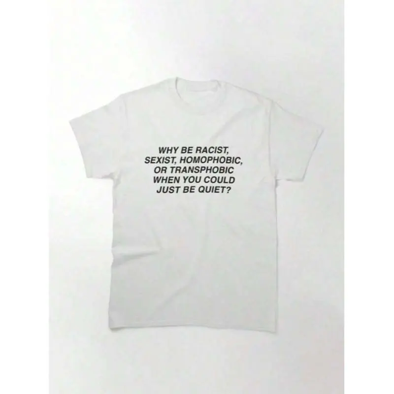 Summer Outfits For Women Regular Length Why Be Racist, Sexist,Homophobic,Or Transphobic When You Could Just Be Quiet Printed Pattern Round Neck Vacation Women's Clothing New Top Business Casual Women's Short Sleeved Sports Vacation Outfits Women