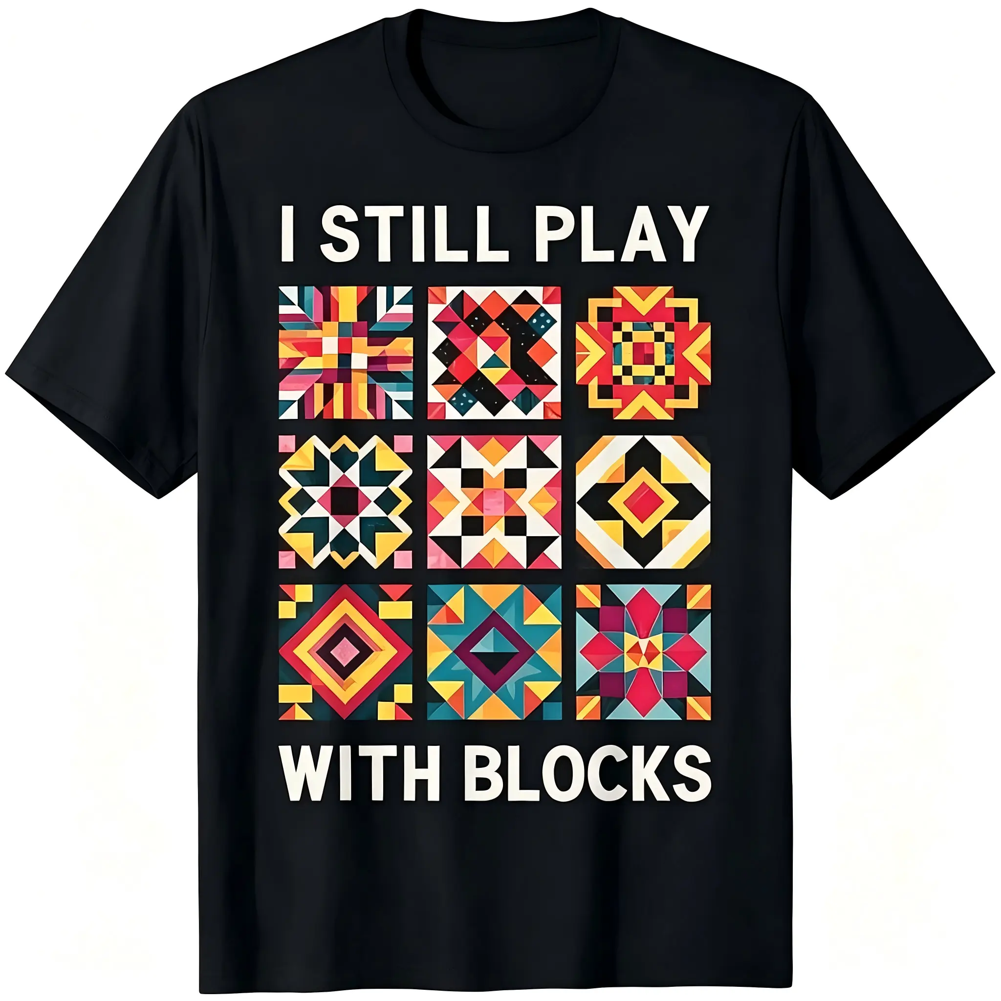 "I Still Play With Blocks" Unisex Cotton T-Shirt for Men - Colorful Quilt Blocks Patchwork Print Top, Soft Crew Neck Shortsleeve, All-Season Comfort, Everyday Casual & Street Style, Machine Washable, Tshirt, Christmas, Breathable, Menswear, Classic, Round