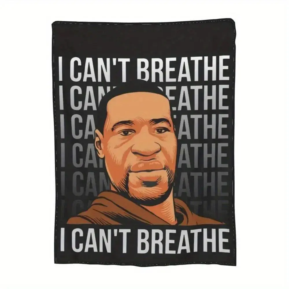 "I Can't Breathe" Memorial Printed Text Flannel Throw Blanket - Black Inspirational, Soft, Cozy Look, Multi-Size, Lightweight for Indoor Use Couch/Bed, Home Decor, Meaningful Remembrance Gift for Home/Travel