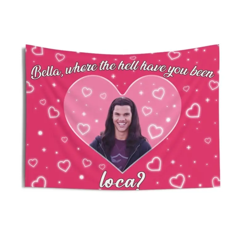 1pc Bella Where Have You Been Loca Jacob Black Tapestry, Jacob Black Pink Flag, Taylor Lautner Indoor Wall Tapestry