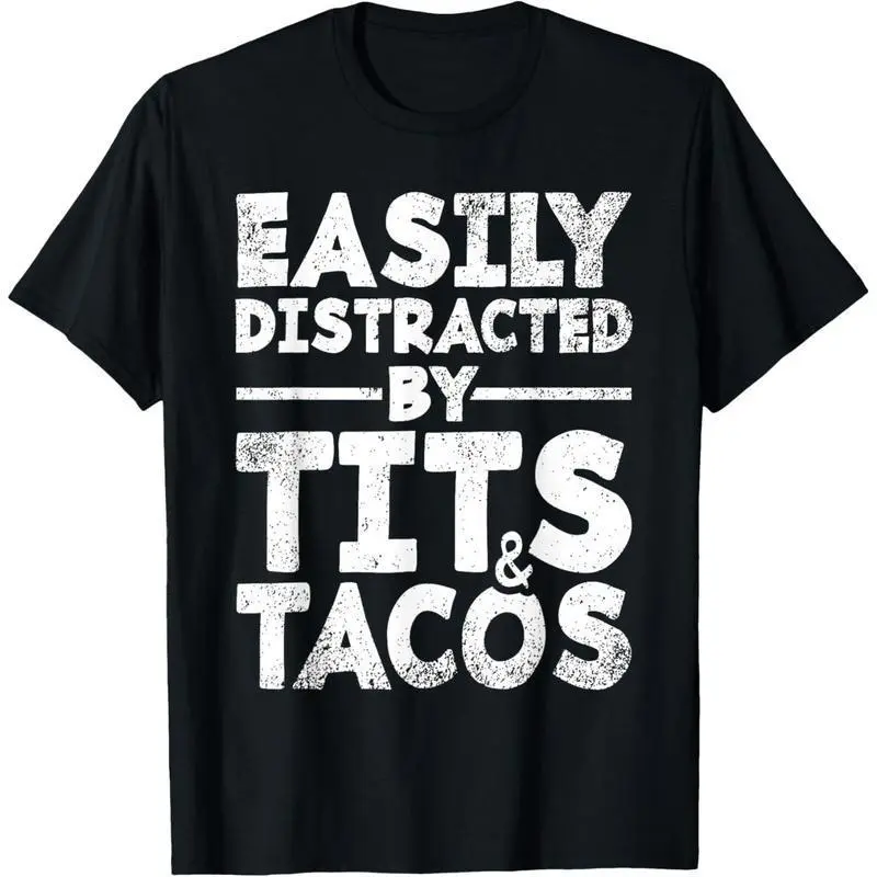 Women's Basic Casual Cotton Short-Sleeve Graphic T-Shirt - Adult Humor "Easily Distracted By Tits and Tacos" - Men's Gift Option - Made in USA