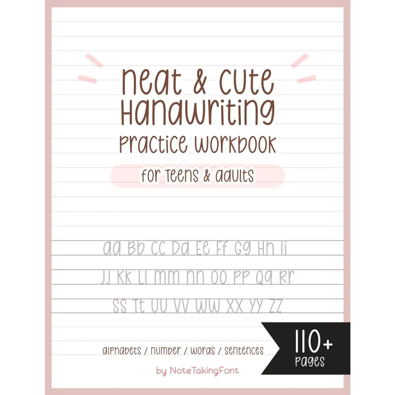 Neat and Cute Handwriting practice Workbook for adults and Teens: Improve your handwriting skill & Practice with Monoline lettering Practice Page, ... worksheet for adults, My Chewycake font - Paperback