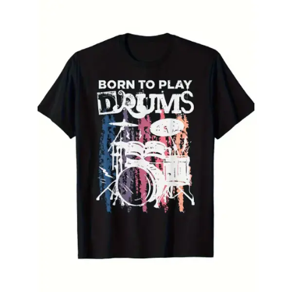 Born To Play Drums Drumming Rock Music Band Drummer Gift T-Shirt Fun Design MenS Soft Breathable Summer and Comfortable Casual Sports Halloween and Christmas Gifts