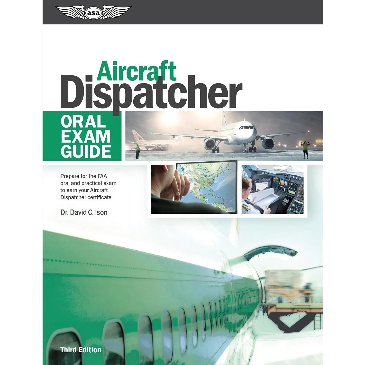 Aircraft Dispatcher Oral Exam Guide: Prepare for the FAA oral and practical exam to earn your Aircraft Dispatcher certificate (Oral Exam Guide Series)