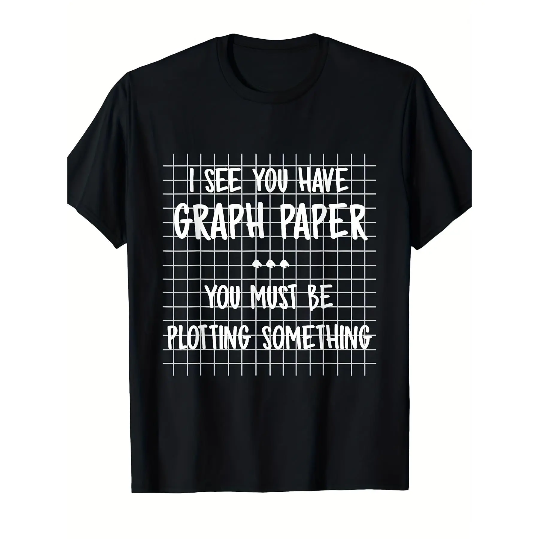 Men'S Funny Math Teacher T-Shirt - "You Must Be Plotting Something" Graphic with Graph Paper Design - Comfortable Casual Short Sleeve Round Neck Tee for Math Enthusiasts, Educators & - Humorous Math Apparel for Casual Attire & Math Events - Funny Ma