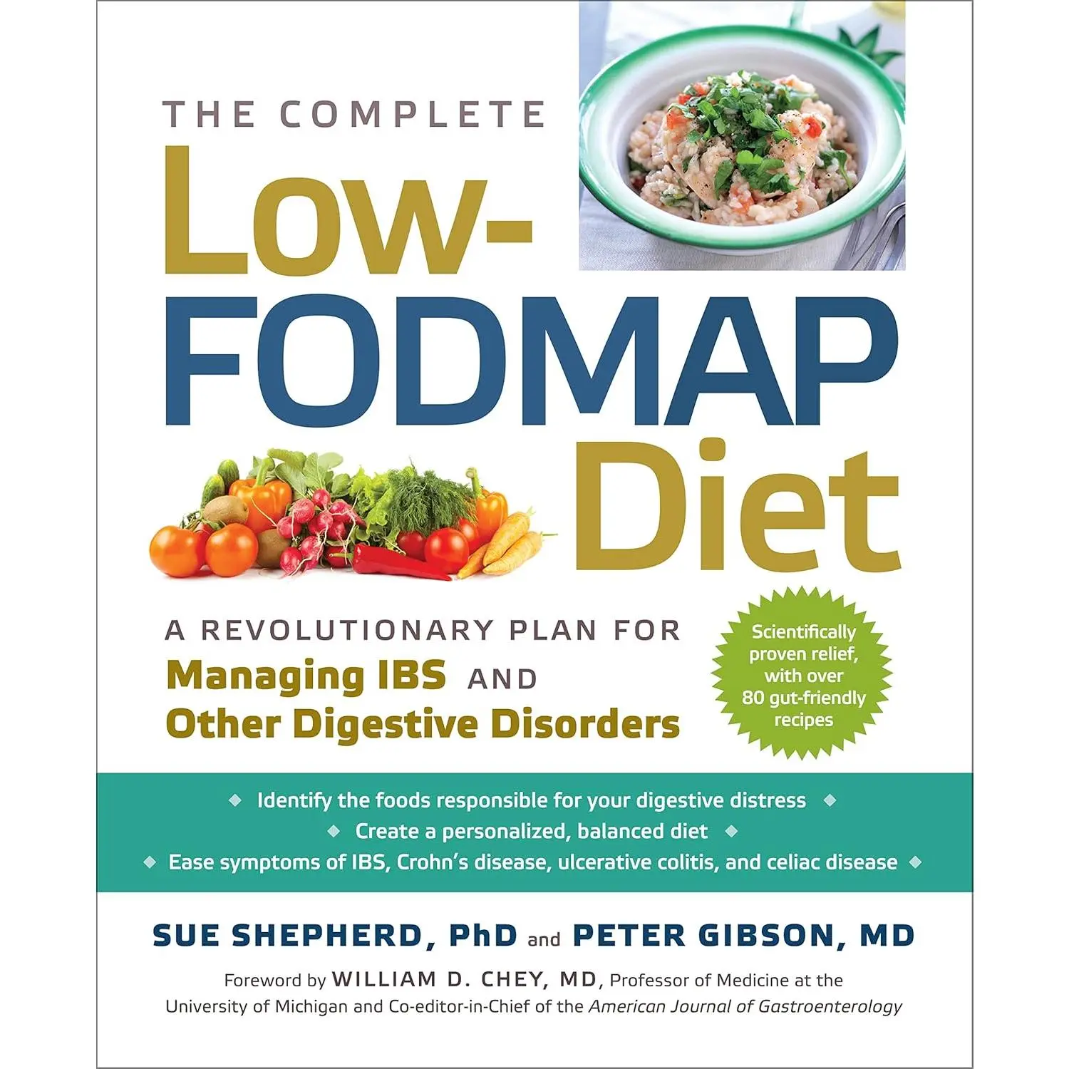 The Complete Low-FODMAP Diet: A Revolutionary Recipe Plan to Relieve Gut Pain and Alleviate IBS and Other Digestive Disorders