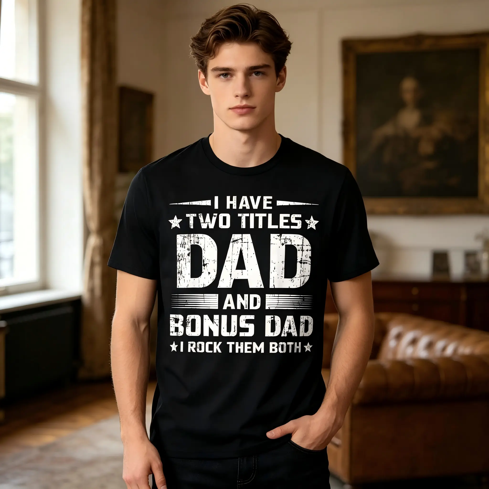 I Have Two Titles Dad And Bonus Dad Stepdad Humor Teesoft Breathable Round Neck Casual Gift Same Style for Men And Women 2026 Summer Short-Sleeved Printed T-Shirt 180G