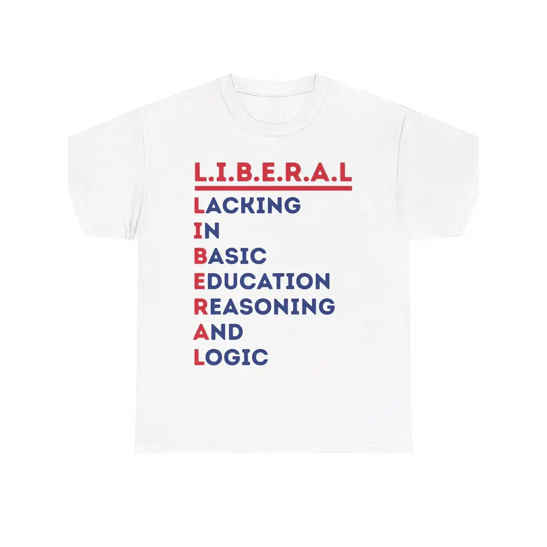 L.I.B.E.R.A.L.Acrostic Tee| Political Satire T-Shirt Casual Streetwear Top Round Neck Tshirt