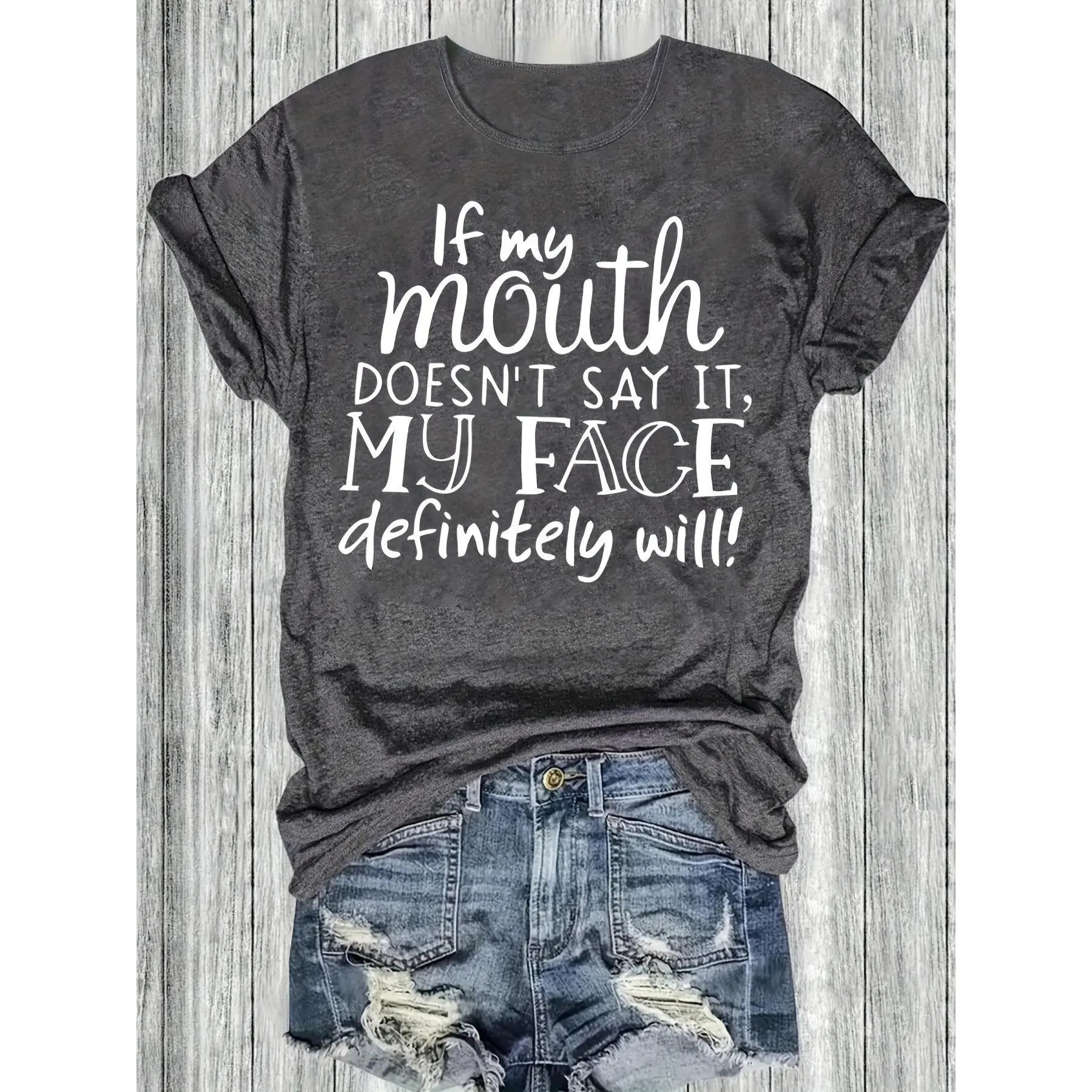100% Cotton Women Round Neck Tee, If My Mouth Doesn't Say It My Face Definitely Will Funny Sassy Text Chest Graphic Loose Casual Top, Humorous Sarcastic Everyday Soft Breathable Summer Gift, Non-Washed Fabric