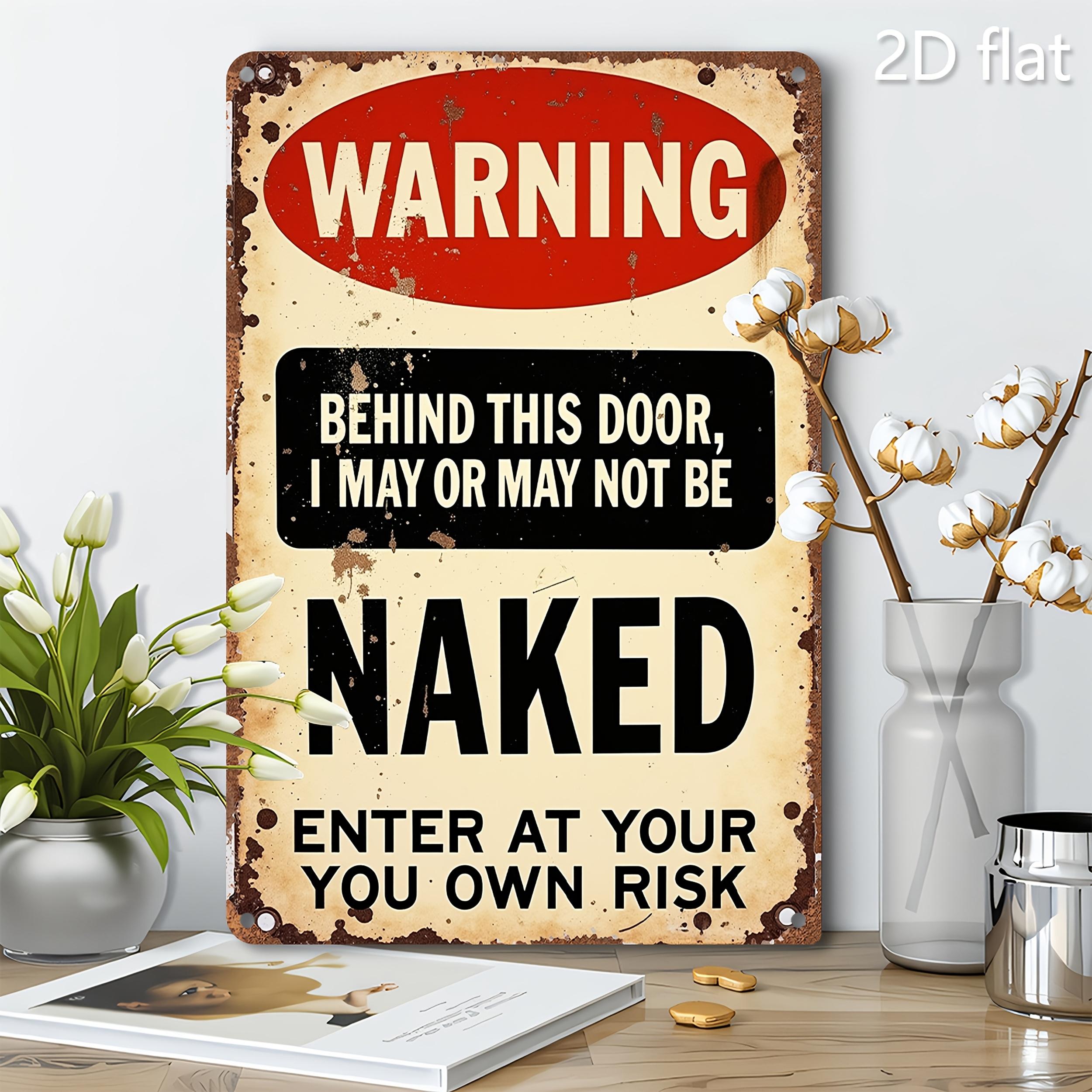 Vintage Humorous Warning Naked Man Cave Metal Wall Sign Rustic Plaque 8x12 Inch Bold Contrast Design Indoor Outdoor Decor for Home Office Bar Garage Shed Club Retro Funny Gift Idea