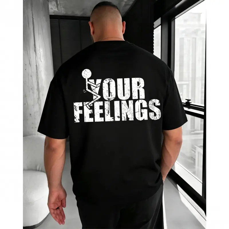 F*ck Your Feelings T-Shirt– Funny Dark Humor Attitude T Shirt Men – Statement Graphic T-Shirt