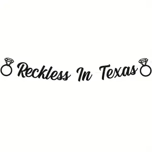 1Set Reckless In Texas Banner Sign for Texas Bachelorette Party Austin Bridal Shower Decorations Destination Bach Engagement Wedding Party Supplies