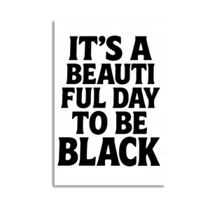 It's a Beautiful Day to be Black, Black Girl Room Wall Art, Black Art Print, Black Girl and Man Poster, Black Pride Art Poster (New Product Launch)
