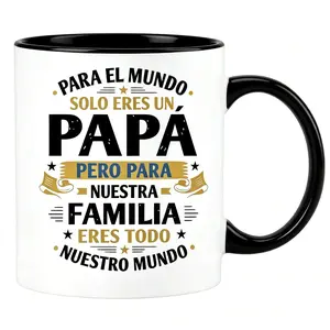 Spanish "You’re Just a Dad to the World, But You’re Our Whole World" 11oz/15oz Mug Perfect Fathers Day Gift for Spanish Speaking Dads - Family Love Mug Fathers Day Gift for Hispanic Dads - Spanish Quote Mug