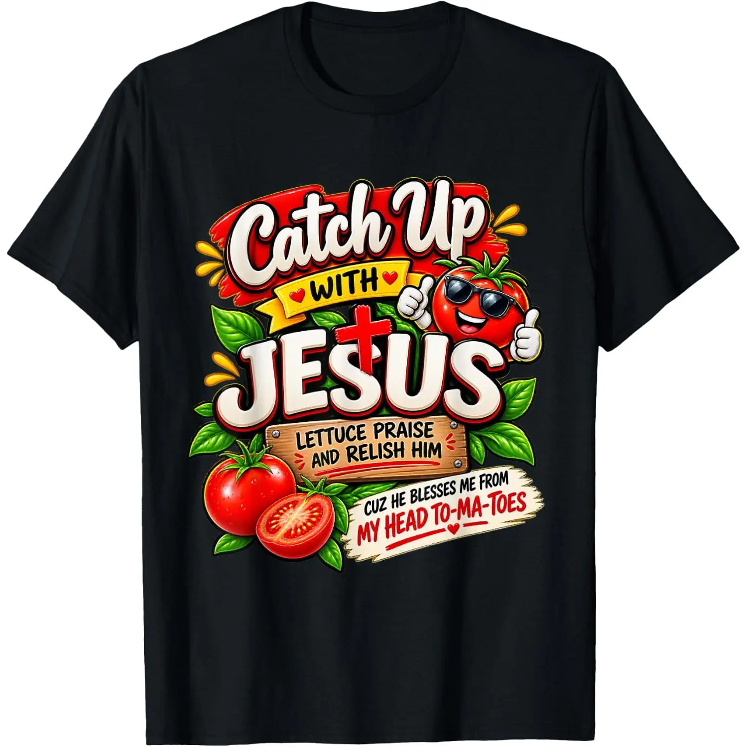 Catch Up with Jesus Christian Ketchup Pun Meme Funny Saying T-Shirt