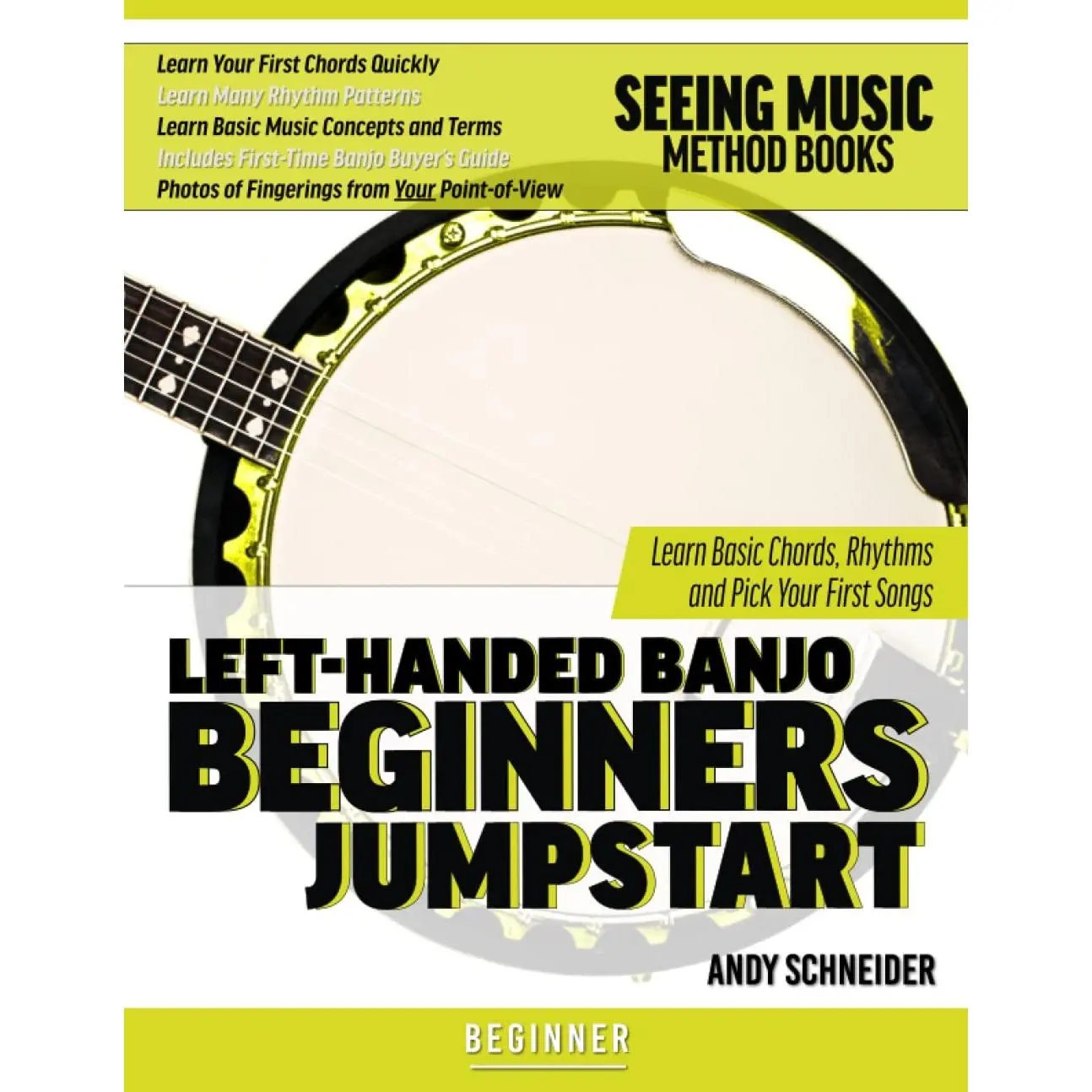 Left-Handed Banjo Beginners Jumpstart: Learn Basic Chords, Rhythms and Pick Your First Songs