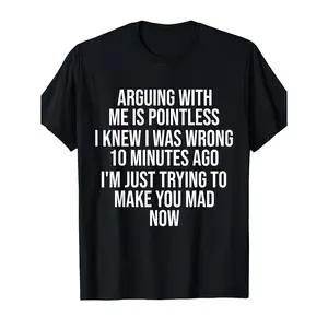 Arguing With Me Is Pointless Bold Stacked Graphic Oversized Cotton T-Shirt, Funny Relationship Sassy Fashion Outfit, Best Valentine’s Day Anniversary Gift For Him Her Couple Spouse, Comfort Casual Hilarious Argument Quote Tee Perfect Birthday Holiday Pres
