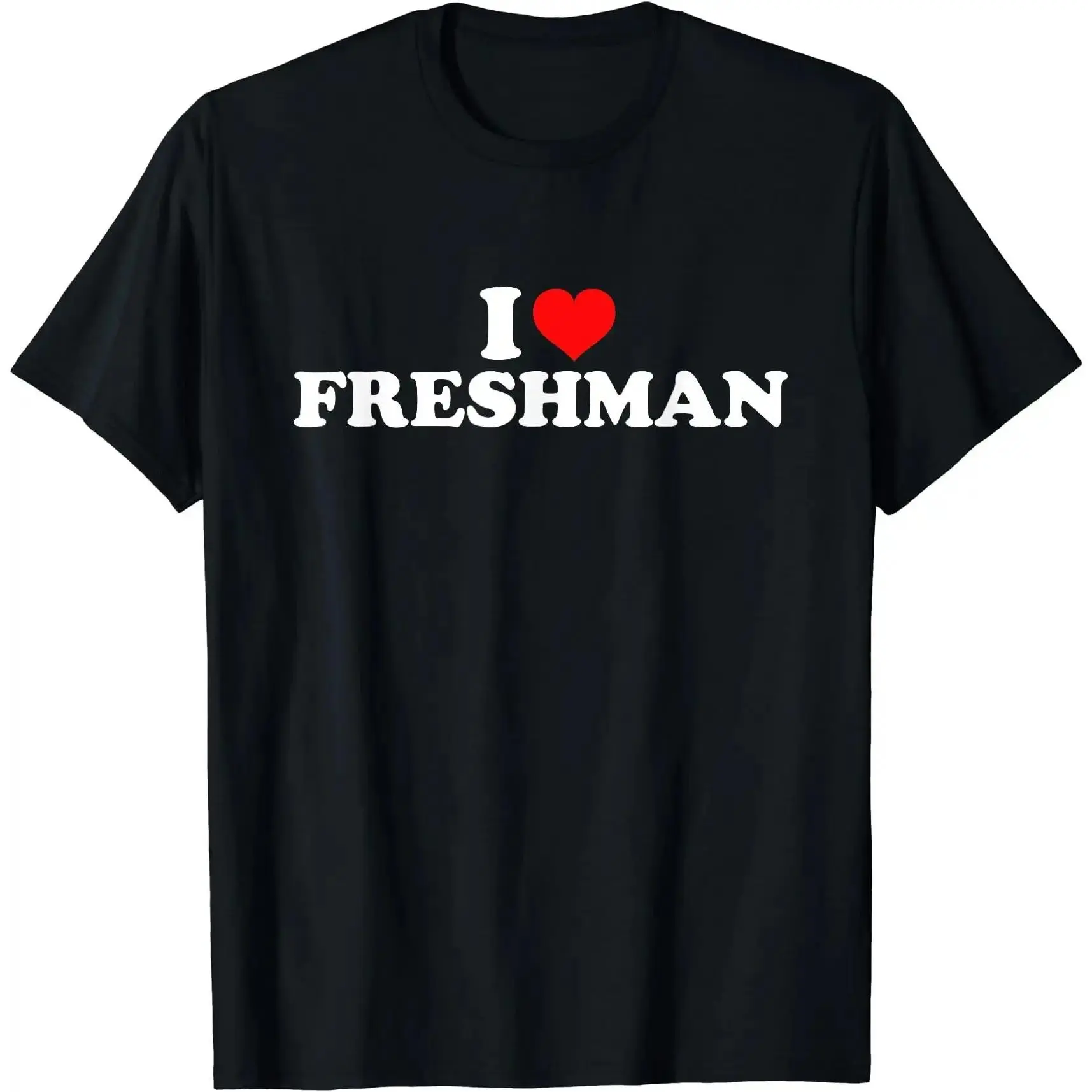 I love FRESHMAN Men's Unisex Short-Sleeve Graphic Casual Fabric T-Shirt - Comfortable Top for Freshman Gifts