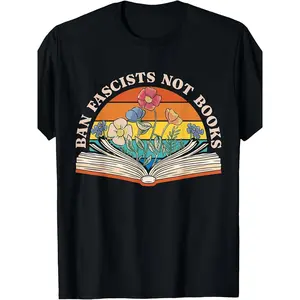 Ban Fascists Not Books T-Shirt - Unisex Adult 220gsm Heavyweight Retro Streetwear Graphic Tee with Book & Flower Print, Open Book Design & Slogan - All-Season Casual Round Neck Top for Book Lovers, Political Statement Apparel, Daily Wear