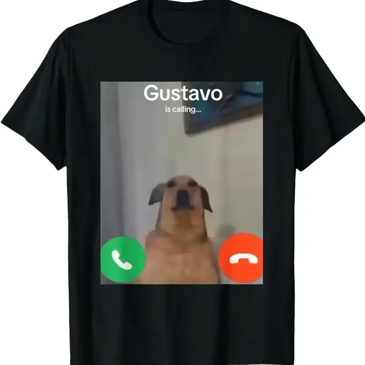 Gustavo Is Calling Dog Meme Graphic Cotton T‑Shirt, Comfort Oversized Fashion Outfit, Funny Internet Meme Tee, Perfect Holiday Birthday Gift For Him Her Meme Lovers Friends
