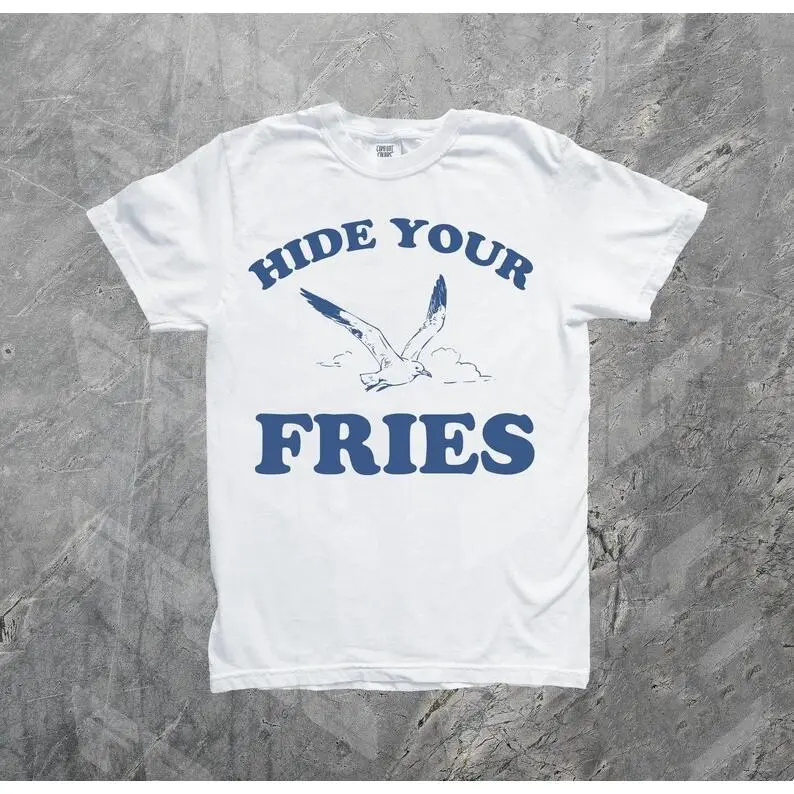 "Hide Your Fries" Novelty Graphic T-Shirt – Seagull Design, Funny Gift Tee, Humorous Animal Theme, Satirical Humor, Adult Humor