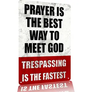 12x8 in Lightweight Vintage Aluminum Metal Sign - "Prayer Is The Best Way To Meet God Trespassing Is The Fastest" Funny Decorative Plaque, Mountable Farmhouse Front Door Warning Wall Decor, Father's Day Gift