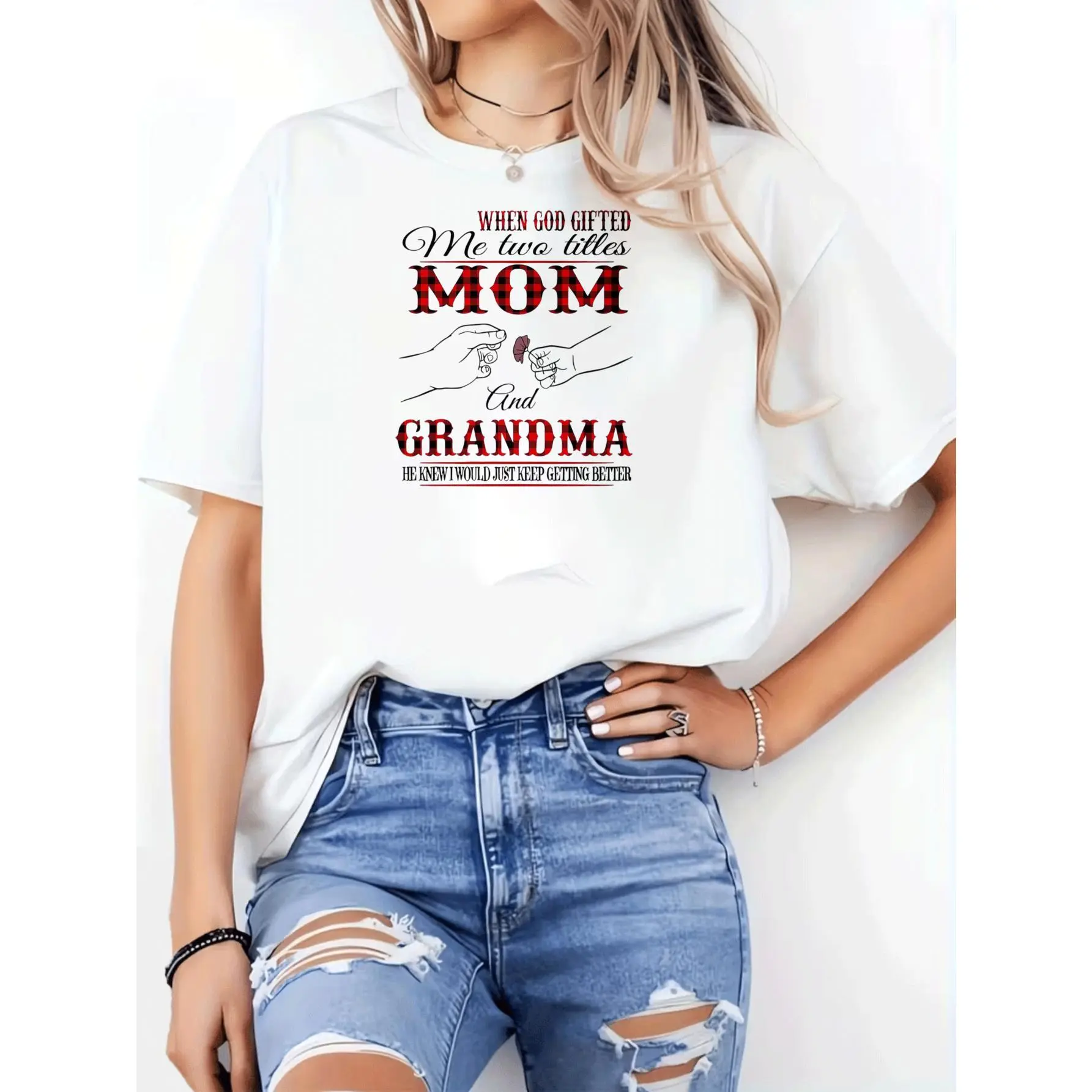 When God Gifted Me Two Titles Mom And Grandma He Knew I Would Just Keep Getting Better, Heartwarming Sentimental Graphic Tee, For Mothers And Grandmothers Family Gift Motherhood Celebration, Soft Cotton Blend Fabric