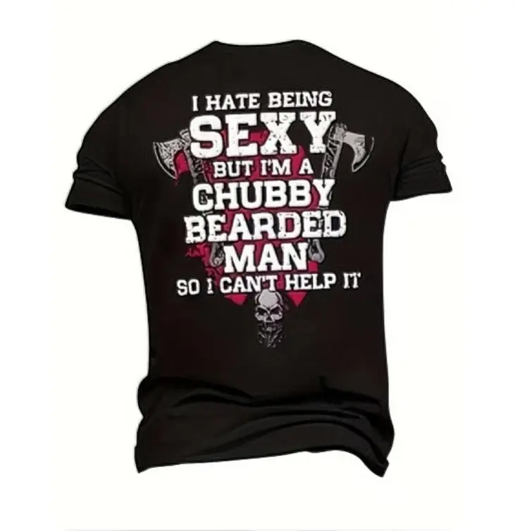 "I Hate Being Sexy But I'm A Chubby Bearded Man" Funny Graphic Cotton T-Shirt, Bearded Man Comfort Tee, Humorous Fashion Outfit, Oversized Casual Shirt, Birthday & Beard Lover Gift For Him