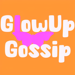 GlowUp Gossip