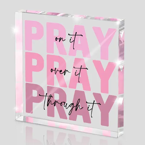 Inspirational Decor motivational plaque Pray Gift for Women Pink Bible Verse desk decor Office Desk Accessories Positive Christian Decor Sign for Mantel Dorm Room Pray on It Pray Through It, Perfect Christmas gift Acrylic Desktop Sign