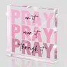 Inspirational Decor motivational plaque Pray Gift for Women Pink Bible Verse desk decor Office Desk Accessories Positive Christian Decor Sign for Mantel Dorm Room Pray on It Pray Through It, Perfect Christmas gift Acrylic Desktop Sign