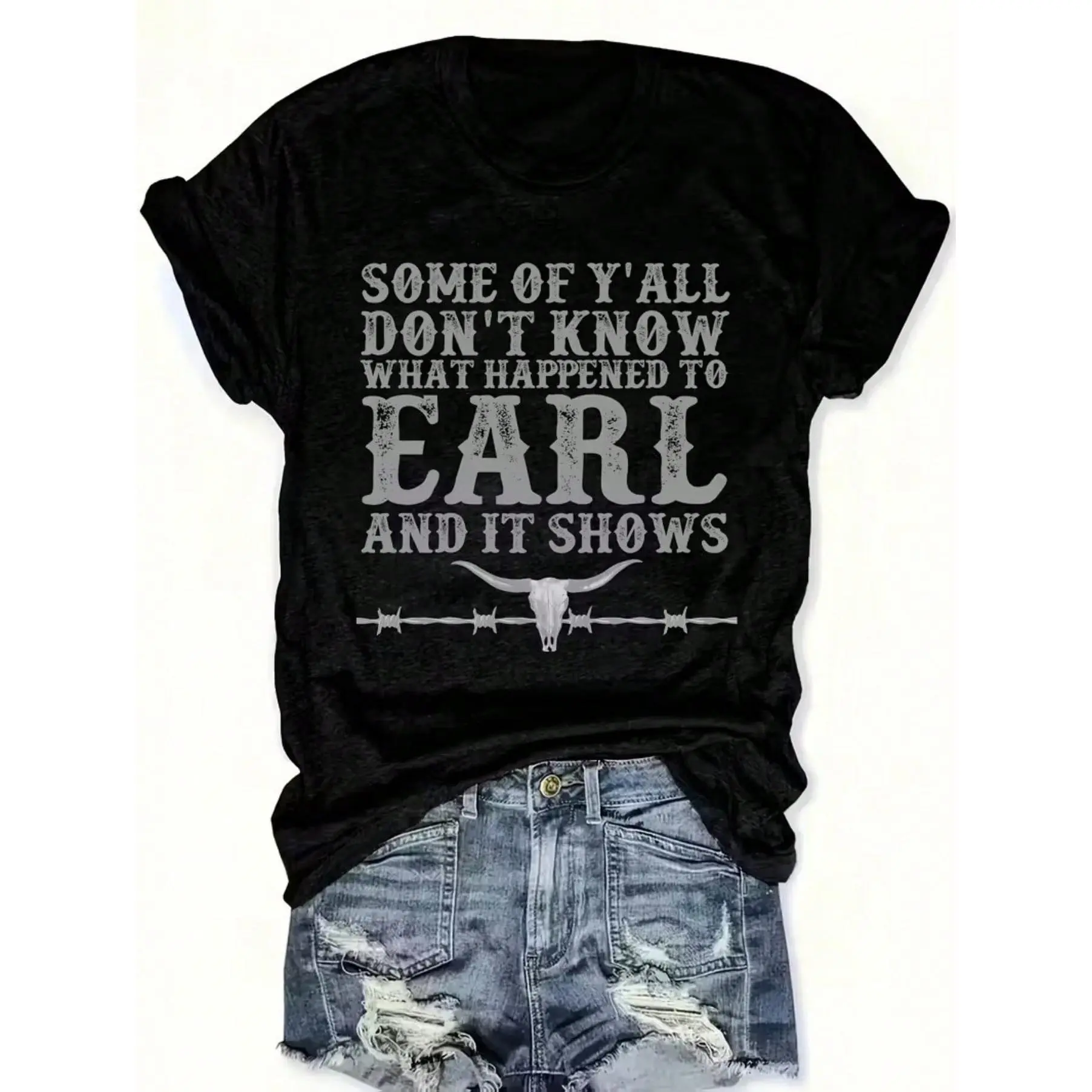 Women Some Of Y'all Don't Know What Happened To Earl Graphic T‑Shirt, Retro Western Bull Skull Barbed Wire Print Short Sleeve Tee, Country Music Casual Crew Neck Top